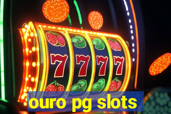 ouro pg slots